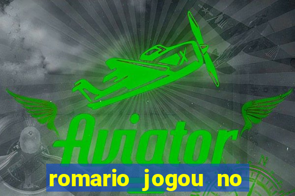 romario jogou no flamengo em que ano